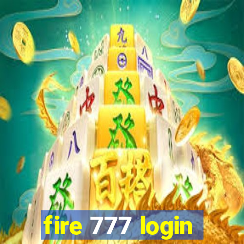 fire 777 login